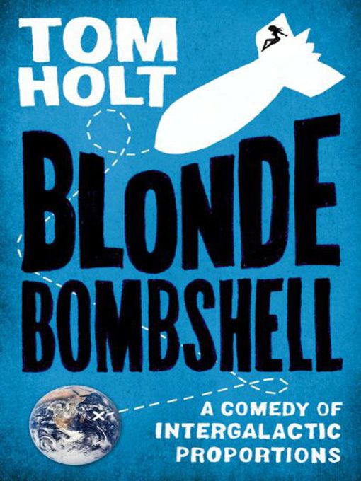 Title details for Blonde Bombshell by Tom Holt - Wait list